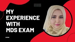 My Experience with MDS Exams! EXAM TIPS 