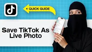 How To Save TikTok As Live Photo | How To Download A TikTok Video As A Live Photo 2025