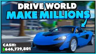 How to Earn MILLIONS in Drive World!