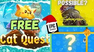 Cyberpunk Free? Cat Quest is FREE on Epic ! Next Epic Game Predictions/Guesses | EGP #5