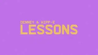 Hipp-E, Denney - Lessons