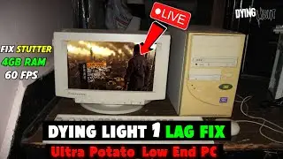 How to Fix Lag in Dying Light Ultra Potato Low End PC Hindi.