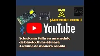 como reparar modulo de bluetooth hc-06 para arduino...¡Aprende Como!