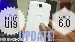 Android 6.0 for Honor Holly u19