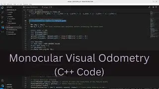 Visual Odometry Series - Part 2 (C++ Code for Monocular Visual Odometry)