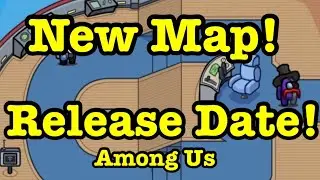 🔥 New AIRSHIP MAP Release Date In Among Us! Airship Map Among Us