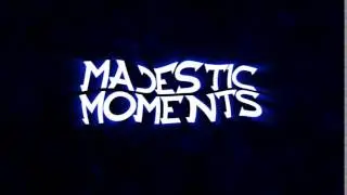 MaJestic Moments 