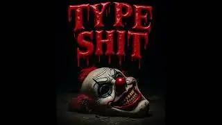Type Shit 