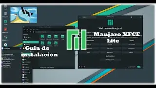 Guia De Instalacion de Manjaro Linux ¬ Escritorio XFCE