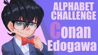 Alphabet Challenge - C is for CONAN EDOGAWA !