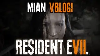 MIAN VBLOGI - RESIDENT EVIL 7 biohazard - Jakso 4