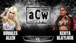 WWE2K24 | ACW Live #TBT Bubbles Allen Vs Kenya Blaylock