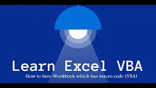 How to Save Workbook which has macro code (VBA)
