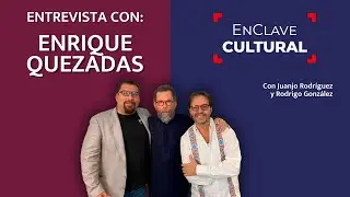 EnClaveCultural | Enrique Quezadas: la canción introspectiva