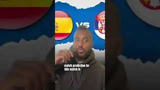 Spain VS Serbia Match Prediction