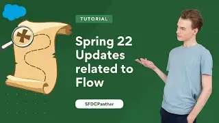 Spring 22 Updates for Salesforce Lightning Flow || #Salesforce
