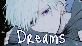 ♪ Nightcore: Dreams