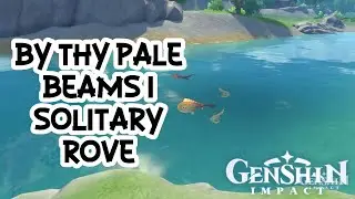 By Thy Pale Beams I Solitary Rove Walkthrough - Lunar Realm l Genshin Impact (No Commentary)