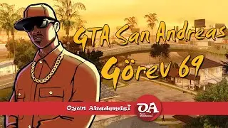 GTA San Andreas Görev 69