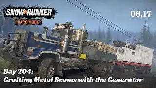 SnowRunner Hard Mode - R06 E17 - Crafting Metal Beams with the Generator