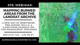 SFE Webinar: Mapping burned areas from the Landsat archive