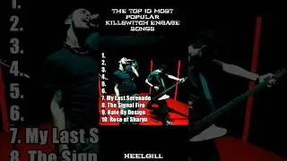 Top 10 Most Popular Killswitch Engage Songs