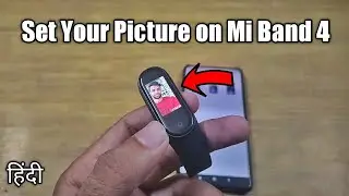 How to Set Your Pic/Custom Watch Faces on Mi Band 4 Without Any App!