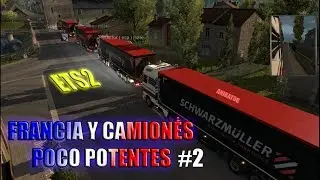FRANCIA Y CAMIONES POCO POTENTES | PARTE 2 | EURO TRUCK SIMULATOR 2 | MULTIPLAYER | ANIBATOR