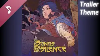 Songs of Silence OST - Reveal Trailer Theme