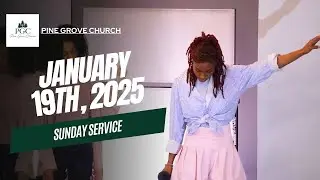 January 19th, 2025 | PGC Sunday Service
