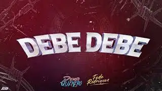 DEBE DEBE - @Diegogabriel201 - FEDE RODRIGUEZ - GUARACHAZO