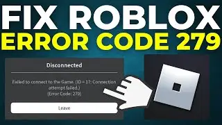 How To Fix Error Code 279 Roblox (2024)