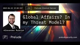 Global Affairs? In my Threat Model?