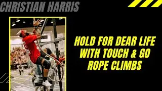 Hold on for dear life with touch and go ROPE CLIMBS!!!