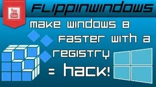 Windows 8 | Registry Hacks to make Windows 8 Faster