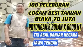 PROSES 1 BULAN JOB PELEBURAN LOGAM BESI DI TAIWAN