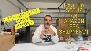 Amazon FBA STEP BY STEP GUIDE! How to create a Shipment From Start to Finish! Tutorial for beginners