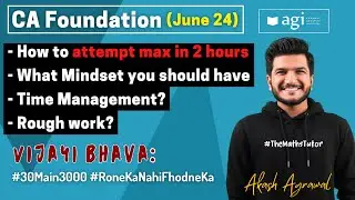 How to attempt max in 2 hrs? Strategy? | Maths Stats LR | CA Foundation June 2024 | Akash Agrawal
