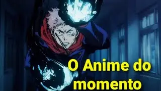 JUJUTSU KAISEN O ANIME DO MOMENTO.