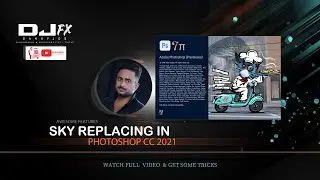 PHOTOSHOP CC 2021 -  SKY REPLACING FEATURE