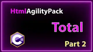 Learning to work with the HtmlAgilityPack library | Part 2