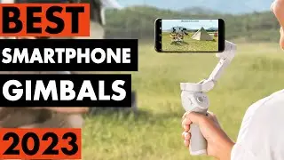 Top 5 Best Smartphone Gimbals in 2024