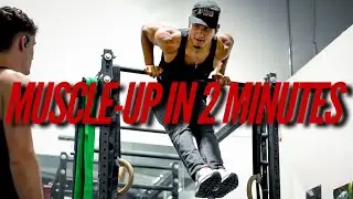 How To Muscle Up! (Under 2 Minutes!)