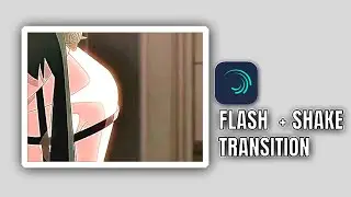 Flash and Shake transition Tutorial | Alight Motion