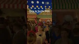 Feria de Sevilla 2024! 