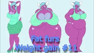 Fat Furs Weight Gain  #11