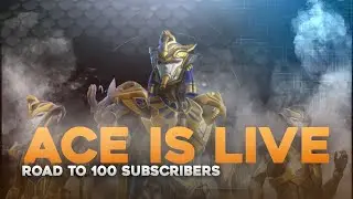 Ace is Live! 🔥 Road To 100 Subs Stream 🎮