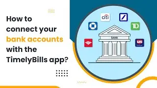 How To Connect Your Bank Accounts With TimelyBills App?
