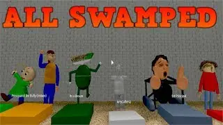 ALL SWAMPED CHARACTERS in ROBLOX (Baldi's Basics)