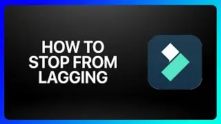 How To Stop Filmora From Lagging Tutorial